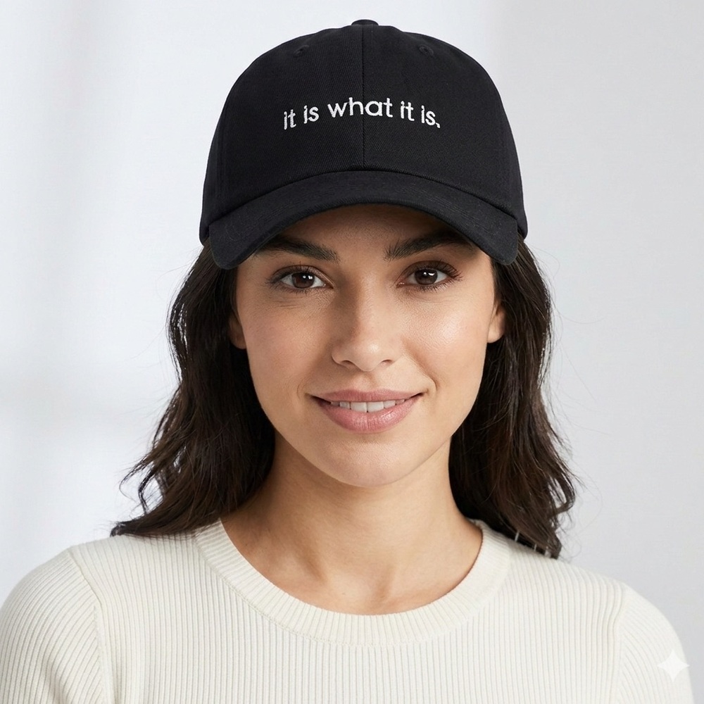 It Is What It Is Hat Black Dad Cap Minimal Quote Embroidered Adjustable Cap